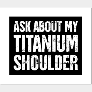 Titanium Shoulder | Joint Replacement Shoulder Surgery Posters and Art